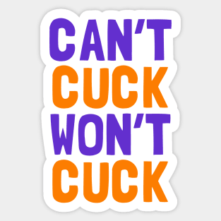 Can't Cuck Won't Cuck Sticker